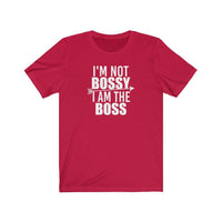 I am the Boss | Unisex T-Shirt