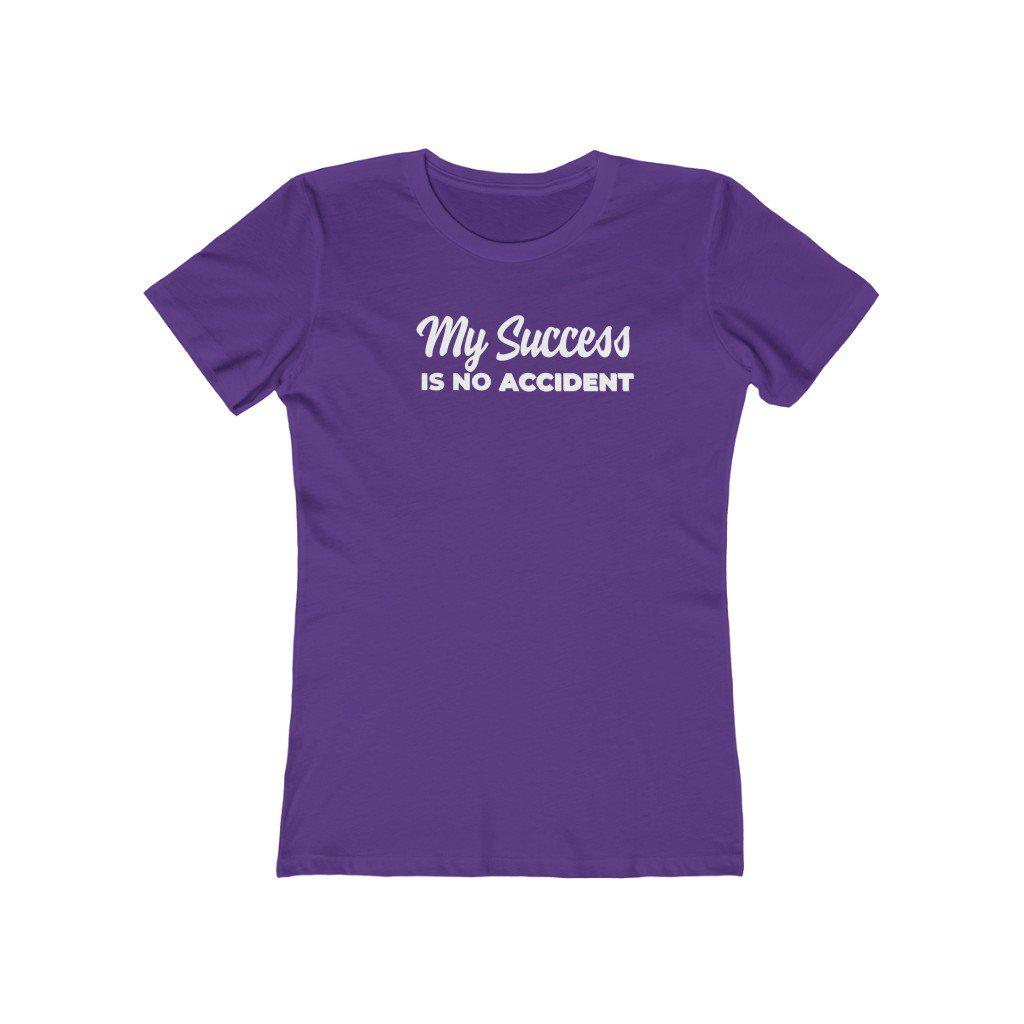 My Success is No Accident | Women's Fitted T-Shirt