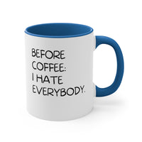 Before and After Coffee | 11 oz Coffee Mug