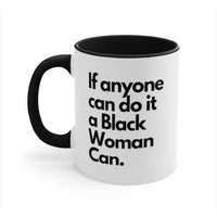 A Black Woman Can | 11 oz Coffee Mug