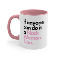 A Black Woman Can | 11 oz Coffee Mug