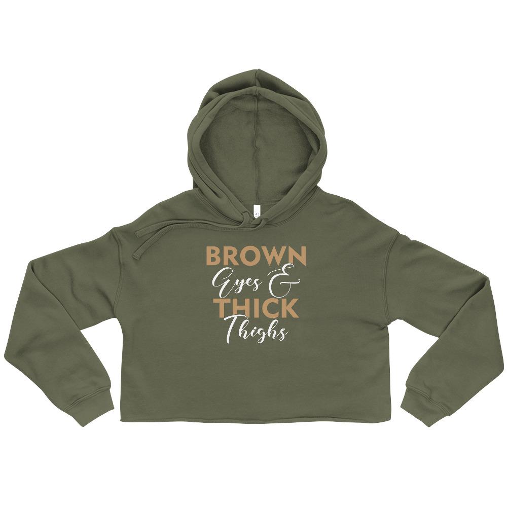 Brown Eyes & Thick Thighs | Women's Cropped Hooded Sweatshirt | Cropped Hoodie