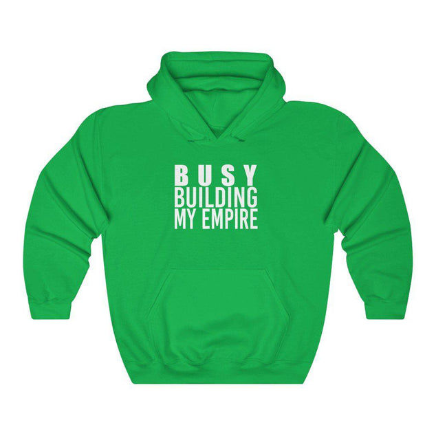 Busy Building My Empire | Unisex Hooded Sweatshirt | Hoodie