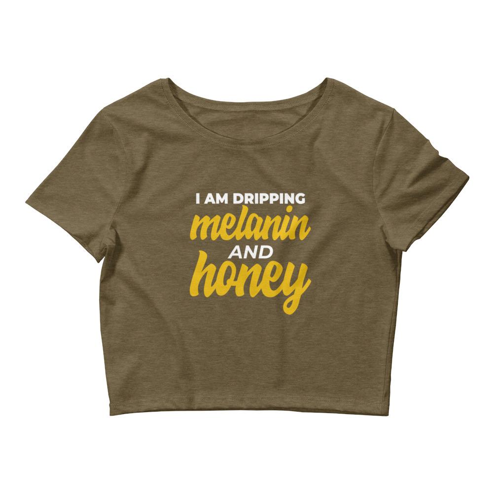 Dripping Melanin And Honey | Fitted Women’s Crop Tee