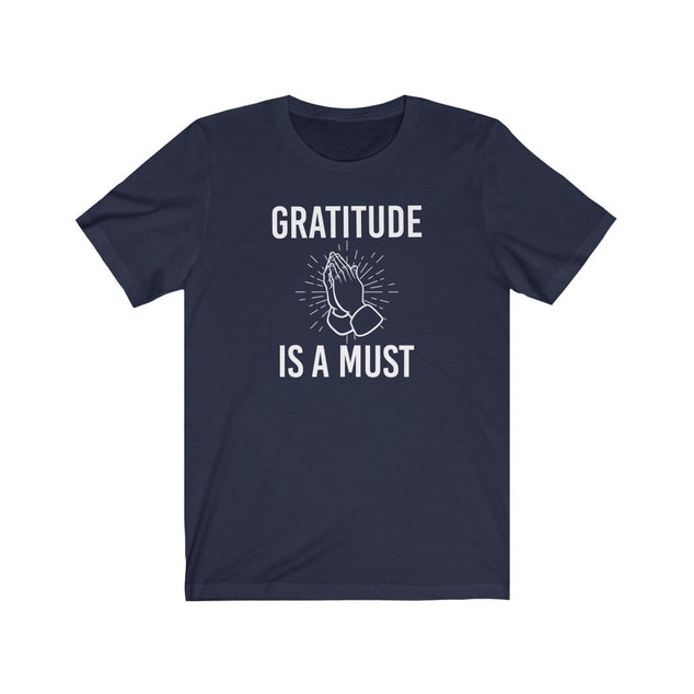 Gratitude is a Must | Unisex T-Shirt