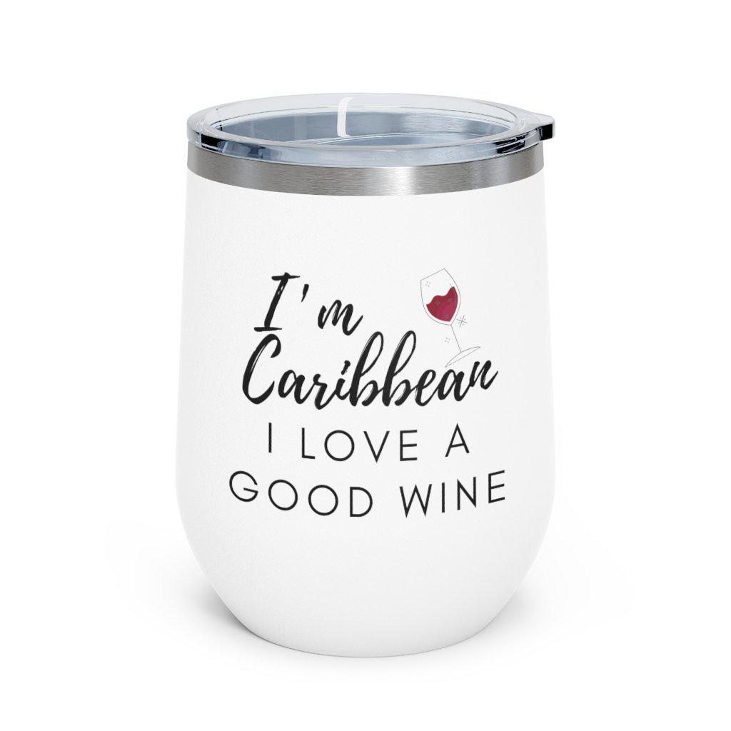 I'm Caribbean I Love a Good Wine | Soca 12oz Insulated Wine Tumbler