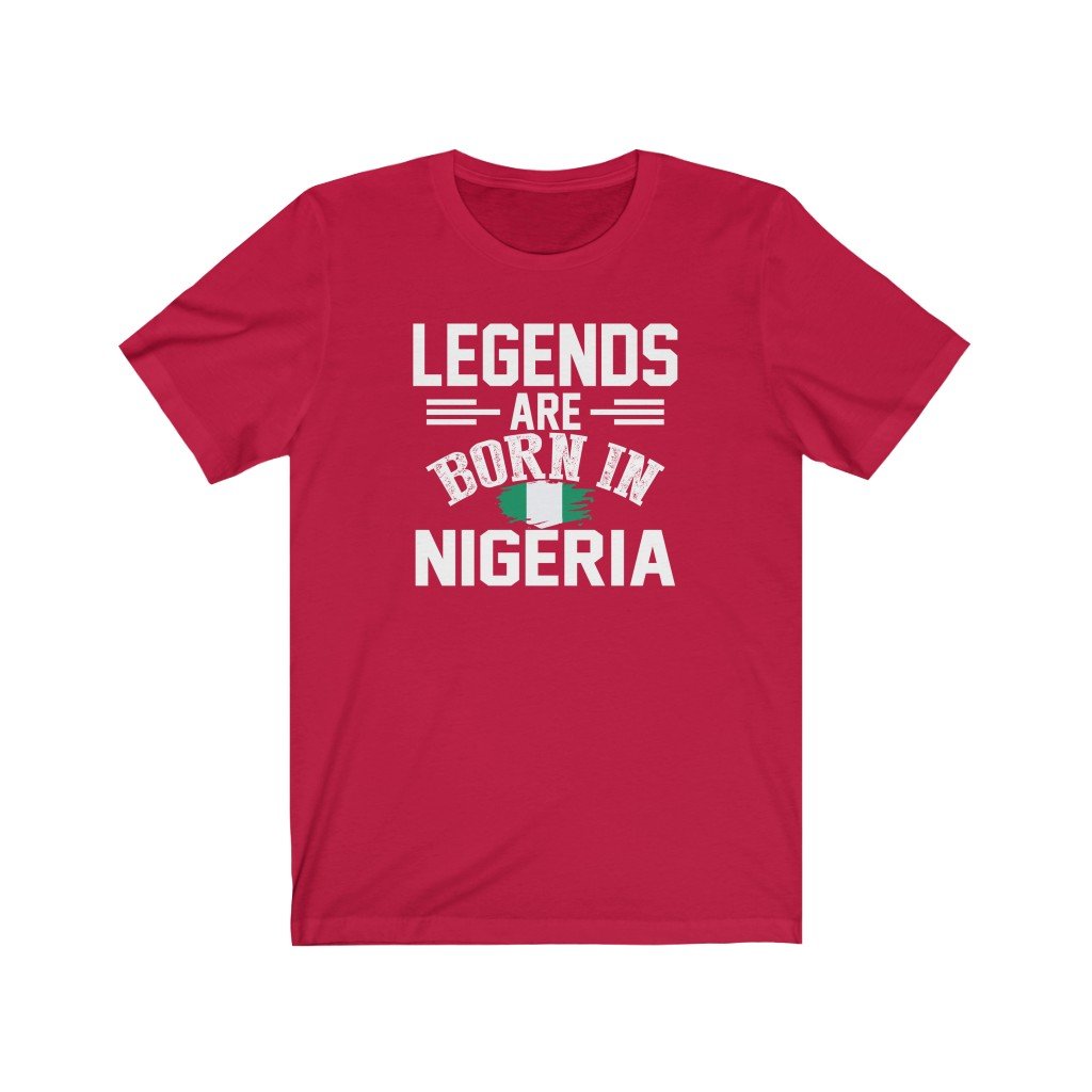 Legends are Born in Nigeria | Unisex T-Shirt