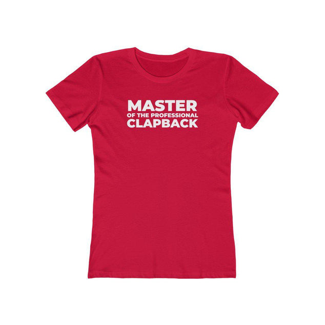 Master of the Professional Clapback | Women's Fitted T-Shirt