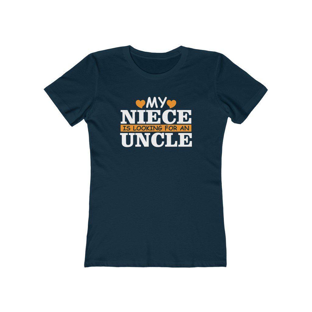 My Niece is Looking for an Uncle | Women's Fitted T-Shirt