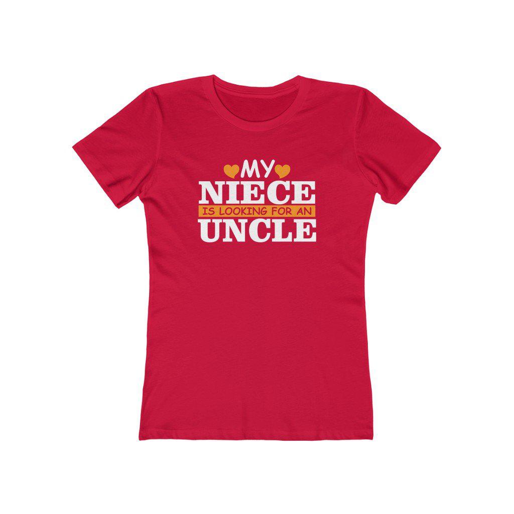 My Niece is Looking for an Uncle | Women's Fitted T-Shirt