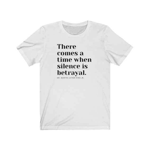 Silence is Betrayal | Unisex T-Shirt
