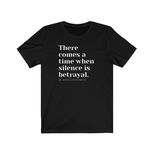 Silence is Betrayal | Unisex T-Shirt