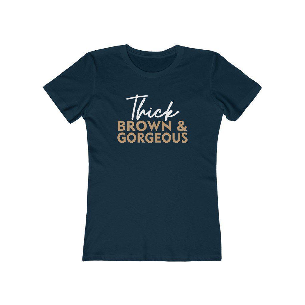 Thick, Brown & Gorgeous | Women's Fitted T-Shirt