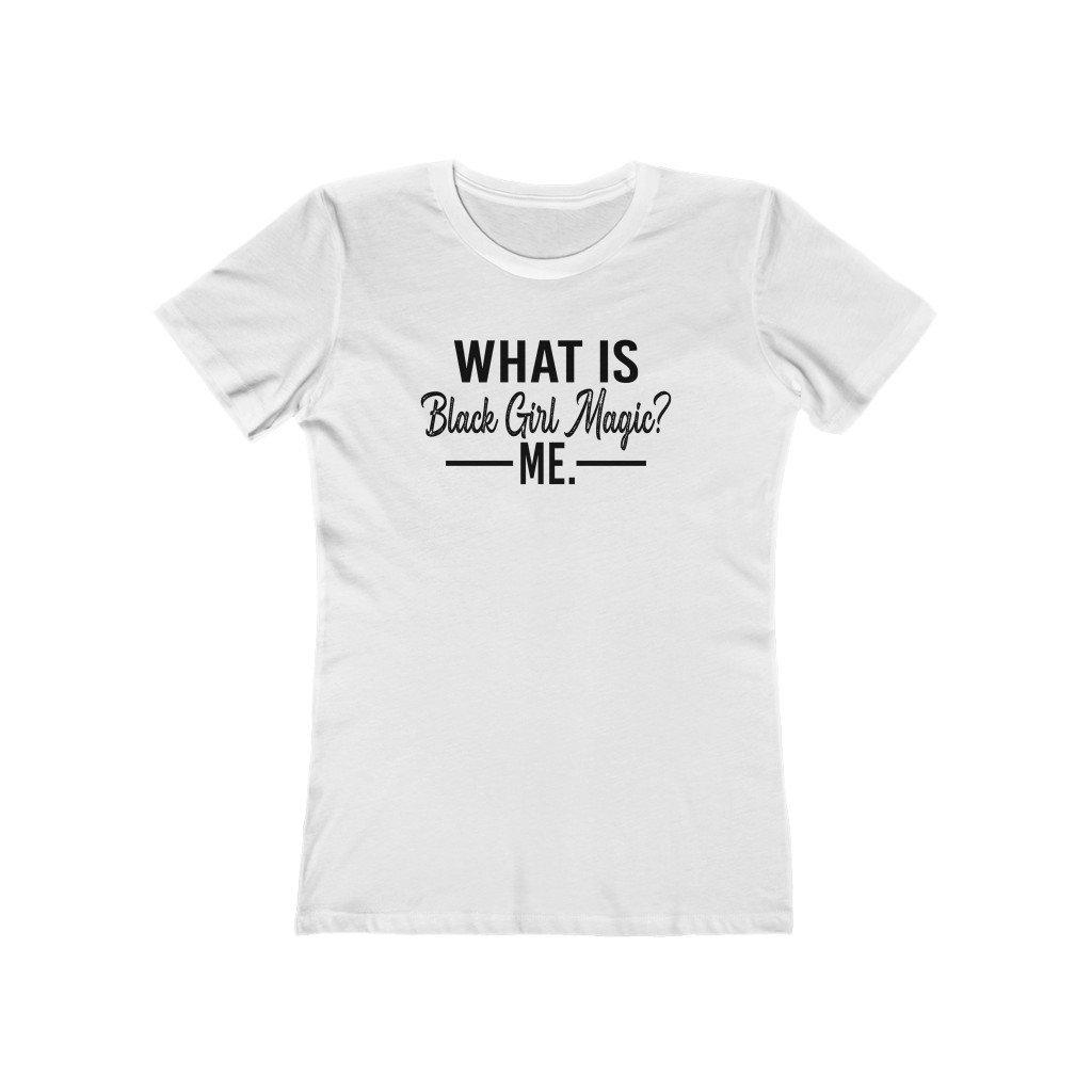 What is Black Girl Magic? | Women's Fitted T-Shirt
