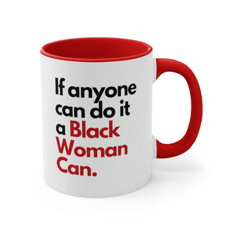 A Black Woman Can | 11 oz Coffee Mug