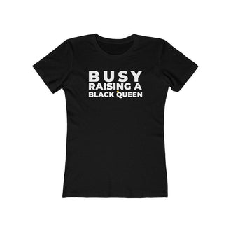 Busy Raising a Black Queen | Women's Fitted T-Shirt