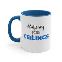 Shattering Glass Ceilings | 11 oz Coffee Mug